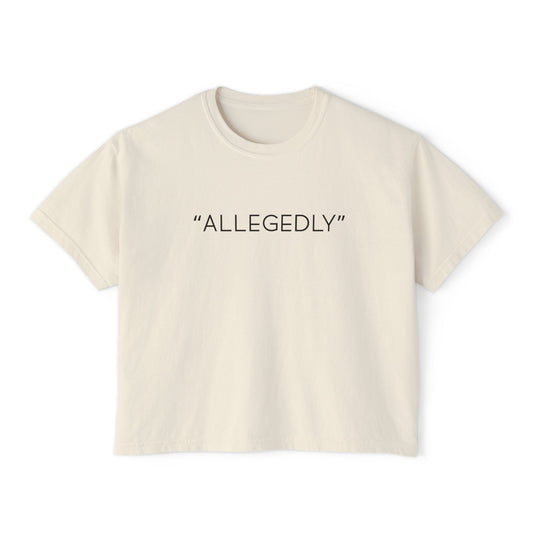 Women's Boxy Tee - "Allegedly"