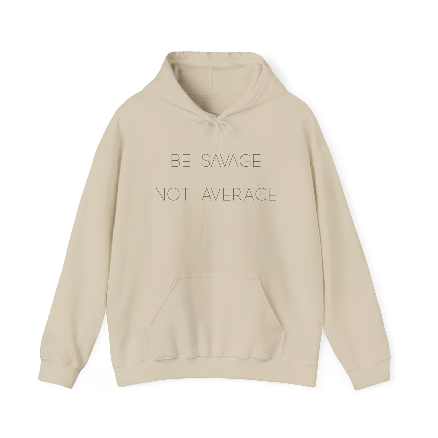 Graphic Hoodie - "Be Savage"