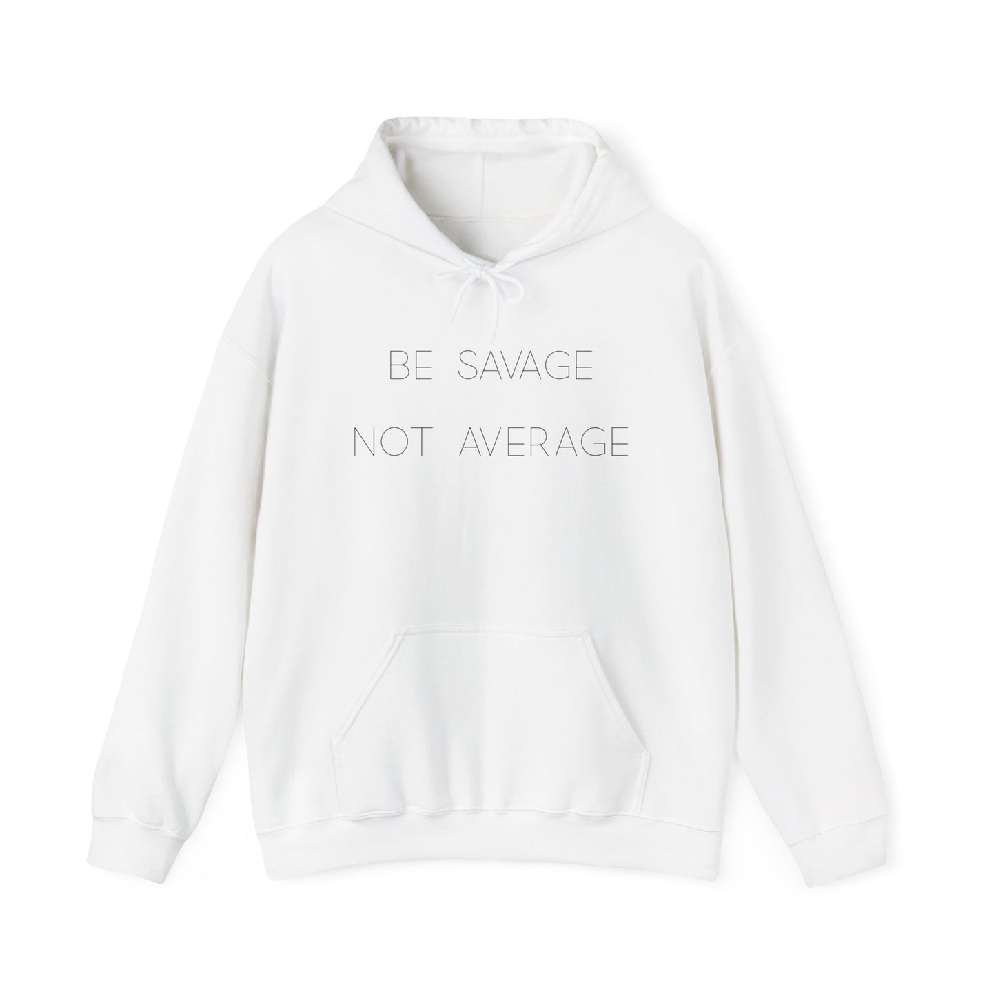 Graphic Hoodie - "Be Savage"